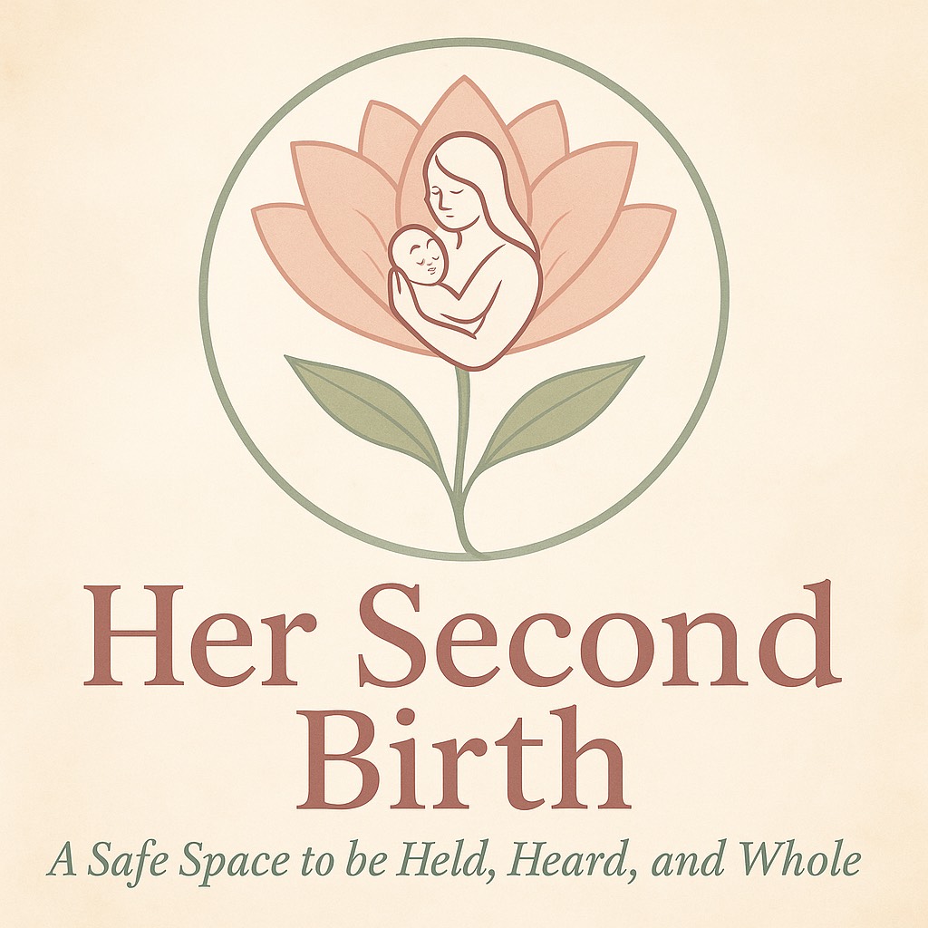 "A soft, nurturing logo for Her Second Birth showing a mother holding her child inside a blooming flower, symbolizing feminine rebirth, healing, and emotional transformation. Tagline reads: “A Safe Space to be Held, Heard, and Whole.”